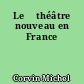 Le 	théâtre nouveau en France