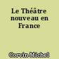 Le Théâtre nouveau en France