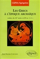 Les Grecs à la période archaïque : milieu du IXe siècle à 478 av. J.-C.