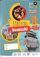 Station Deutsch : livre-cahier allemand : 1re année A1>A1+