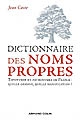 Dictionnaire des noms propres : toponymes et patronymes de France