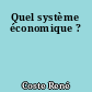 Quel système économique ?