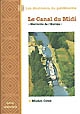 Le canal du Midi : "merveille de l'Europe"