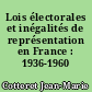 Lois électorales et inégalités de représentation en France : 1936-1960