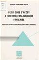 Petit guide d'accès à l'information juridique française : pratique de la recherche documentaire juridique