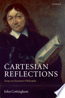 Cartesian reflections : essays on Descartes's philosophy