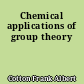 Chemical applications of group theory