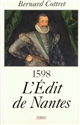 L'Édit de Nantes, 1598 : pour en finir avec les guerres de religion
