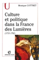 Culture et politique dans la France des Lumières : (1715-1792)