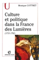 Culture et politique dans la France des Lumières : 1715-1792