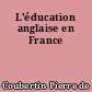 L'éducation anglaise en France