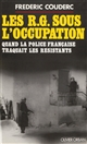 Les RG sous l'Occupation : quand la police française traquait les résistants
