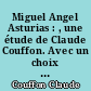 Miguel Angel Asturias : , une étude de Claude Couffon. Avec un choix de poèmes [de M.A. Asturias]... une chronologie bibliographique..