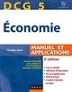 DCG 5 : économie : manuel et applications : corrigés inclus