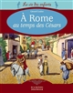 À Rome au temps des Césars