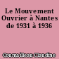 Le Mouvement Ouvrier à Nantes de 1931 à 1936