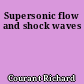 Supersonic flow and shock waves