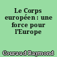 Le Corps européen : une force pour l'Europe