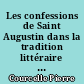 Les confessions de Saint Augustin dans la tradition littéraire : antécédents et postérité