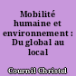 Mobilité humaine et environnement : Du global au local