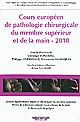 Cours européen de pathologie chirurgicale du membre supérieur et de la main, 2010