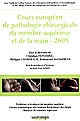 Cours européen de pathologie chirurgicale du membre supérieur et de la main - 2009