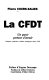 La CFDT, un passé porteur d'avenir : pratiques syndicales et débats stratégiques depuis 1946