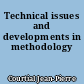 Technical issues and developments in methodology