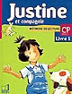 Justine et compagnie : CP : livre 1