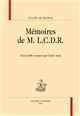 Mémoires de M. L.C.D.R. : contenant ce qui s'est passé de plus particulier sous le ministère du cardinal de Richelieu et du cardinal Mazarin. Avec plusieurs particularités remarquables du règne de Louis le Grand