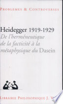 Heidegger, 1919-1929 : de l'herméneutique de la facticité à la métaphysique du "Dasein" : actes du colloque, Université de la Sorbonne, [Ecole doctorale de philosophie, Paris], novembre 1994