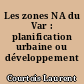 Les zones NA du Var : planification urbaine ou développement touristique?