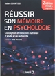 Réussir son mémoire en psychologie : élaboration et rédaction du travail d'études et de recherche