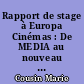 Rapport de stage à Europa Cinémas : De MEDIA au nouveau programme cadre Europe Créative