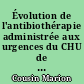 Évolution de l'antibiothérapie administrée aux urgences du CHU de Nantes en traitement des pneumopathies des patients hospitalisés de 2002 à 2012
