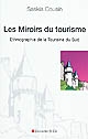 Les miroirs du tourisme : ethnographie de la Touraine du Sud