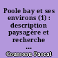 Poole bay et ses environs (1) : description paysagère et recherche des facteurs d'élaboration et de distribution des paysages dans l'espace
