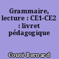 Grammaire, lecture : CE1-CE2 : livret pédagogique