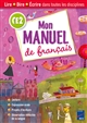 Mon manuel de français : CE2 : lire, dire, écrire dans toutes les disciplines : livre du maître