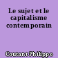Le sujet et le capitalisme contemporain