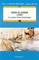 Mers el-Kébir : 1940 : la rupture franco-britannique