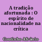 A tradição afortunada : O espírito de nacionalidade na crítica brasileira