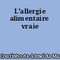 L'allergie alimentaire vraie