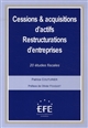 Cessions & [et] acquisitions d'actifs, Restructurations d'entreprises : 20 études fiscales