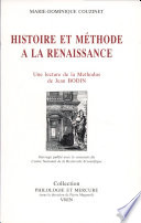 Histoire et méthode à la Renaissance : une lecture de la "Methodus ad facilem historiarum cognitionem" de Jean Bodin
