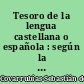 Tesoro de la lengua castellana o española : según la impresíon de 1611, con las adiciones de Benito Remigio Noydens publ. en la de 1674
