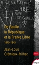 De Gaulle, la République et la France libre : 1940-1945