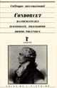Condorcet : mathématicien, économiste, philosophe, homme politique : colloque international, [Paris, 8-11 juin 1988]