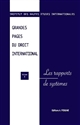 Grandes pages du droit international : Volume 8 : Les rapports de systèmes