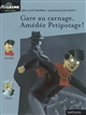 Gare au carnage, Amédée Petipotage!